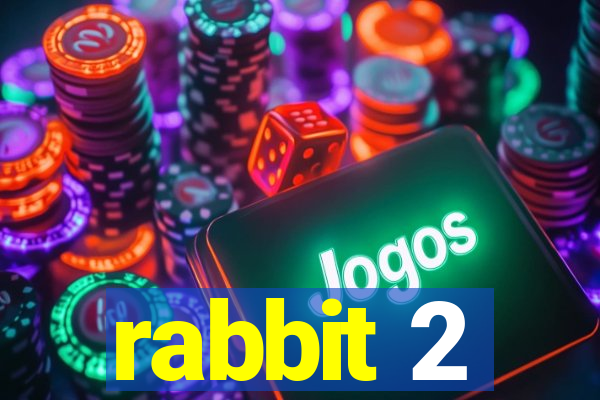 rabbit 2